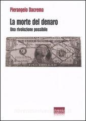 La morte del denaro. Una rivoluzione possibile.pdf