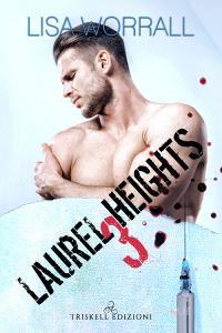 Libro Ebook Laurel Heights 3 di Lisa Worrall di Triskell Edizioni