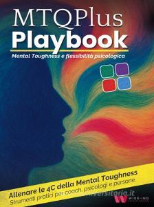 Ebook MTQPlus Playbook – Mental Toughness e flessibilità psicologica di WISE~ING edito da Youcanprint