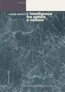 Ebook L’intelligenza tra natura e cultura di Serpico Davide edito da Rosenberg & Sellier