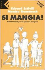 Si mangia! Metodo Estivill per insegnare a mangiare.pdf