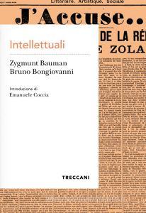 Ebook INTELLETTUALI di Zygmunt  Bauman, Bongiovanni Bruno edito da Treccani