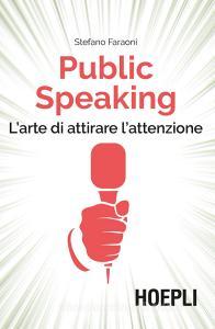 Public speaking. Larte di attirare lattenzione.pdf