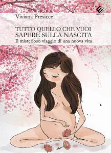Tutto quello che vuoi sapere sulla nascita. Il misterioso viaggio di una nuova vita.pdf