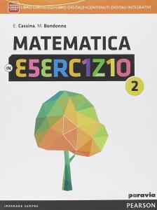 Matematica in esercizio. Per le Scuole superiori. Con e-book. Con espansione online vol.2.pdf