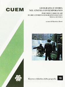 Geografia e storia nel cinema contemporaneo. Percorsi curricolari di area storico-geografico-sociale nella scuola.pdf