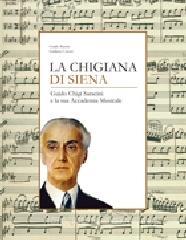 La Chigiana di Siena. Guido Chigi Saracina e la sua accademia musicale.pdf