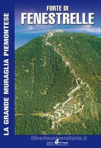 Forte di Fenestrelle. La grande muraglia piemontese.pdf