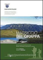Massiccio del Grappa. Dove la natura incontra la storia.pdf