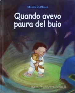 Quando avevo paura del buio. Ediz. illustrata.pdf