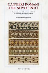 Cantieri romani del Novecento. Maestranze, materiali, imprese, architetti nei primi anni del cemento armato.pdf