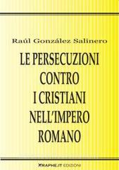 Le persecuzioni contro i cristiani nellimpero romano. Approccio critico.pdf