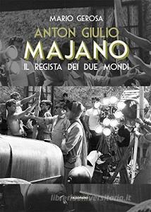 Anton Giulio Majano. Il regista dei due mondi.pdf