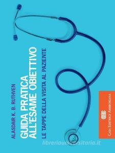 Guida pratica allesame obiettivo. Le tappe della visita al paziente.pdf