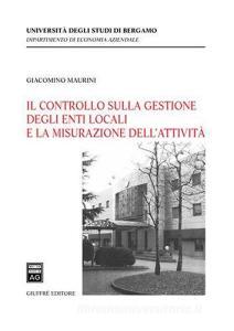 Il controllo sulla gestione degli enti locali e la misurazione dellattività.pdf