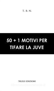 50+1 motivi per tifare la Juve.pdf