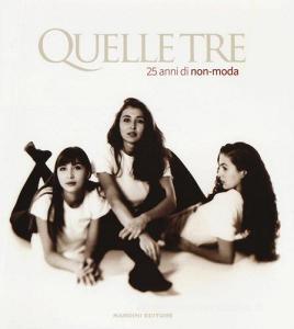 Quelle Tre. 25 anni di non-moda. Ediz. italiana e inglese.pdf