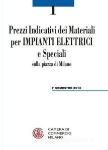 Prezzi indicativi dei materiali per impianti elettrici e speciali sulla piazza di Milano. Primo semestre 2013.pdf