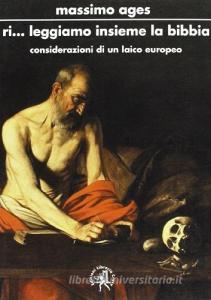 Ri... leggiamo insieme la Bibbia. Considerazioni e osservazioni di un laico europeo.pdf