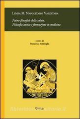 Pietra filosofale della salute. Filosofia antica e formazione in medicina.pdf