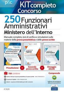 250 funzionari amministrativi Ministero dellinterno. Kit completo. Manuale completo per la preselezione e le prove scritte. Con e-book. Con software di simulazione.pdf