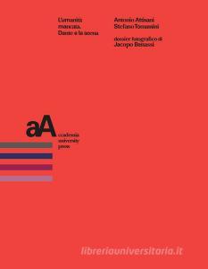 Ebook L'umanità mancata di Attisani Antonio, Tommassini Stefano edito da Accademia University Press