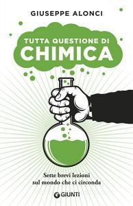 Tutta questione di chimica. Sette brevi lezioni sul mondo che ci circonda.pdf