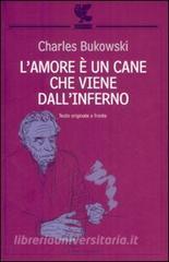L amore è un cane che viene dallinferno. Testo inglese a fronte.pdf