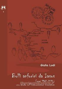 Bolli anforici da Iasoso (scavi 1961-2010). Uno studio sullinstrumentum inscriptum.pdf