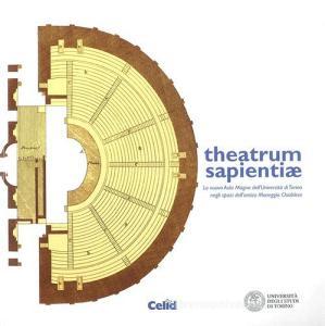 Theatrum sapientiae. La nuova aula magna dellUniversità di Torino negli spazi dellAntico Maneggio Chiablese.pdf