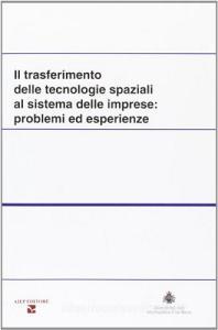 Il trasferimento delle tecnologie spaziali al sistema delle imprese.pdf