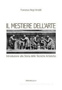 Il mestiere dellarte. Introduzione alla storia delle tecniche artistiche.pdf