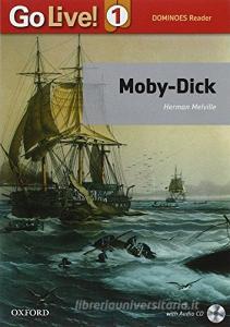 Moby Dick. Go live reader. Livello 1. Con CD-ROM. Con espansione online.pdf