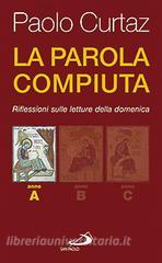 La parola compiuta. Riflessioni sulle letture della domenica. Anno A.pdf
