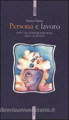 Persona e lavoro. Per una fenomenologia dellattività.pdf