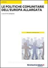Ebook Le politiche comunitarie dell'Europa allargata edito da libreriauniversitaria.it