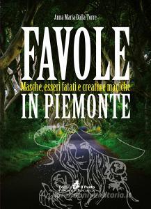 Favole in Piemonte. Masche, esseri fatati e creature magiche.pdf