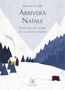 Arriverà Natale. Poesie, racconti, pensieri per un avvento letterario.pdf