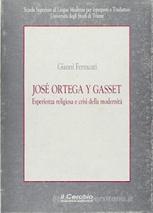 Josè Ortega y Gasset. Esperienza religiosa e crisi della modernità.pdf