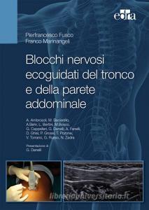Blocchi nervosi ecoguidati del tronco e della parete addominale.pdf