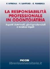 La responsabilità professionale in odontoiatria. Aspetti dottrinali, giurisprudenziali e medico legali.pdf