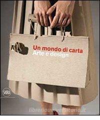 Un mondo di carta. Arte e design.pdf