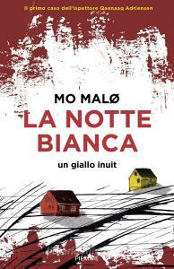 Ebook La notte bianca di Malo Mo edito da Piemme