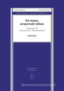 Sul sistema aeroportuale italiano. Commissione IX (trasporti, poste e telecomunicazioni).pdf
