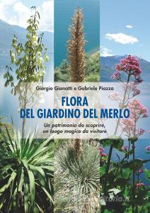 Flora del Giardino del Merlo. Un patrimonio da scoprire. Un luogo magico da visitare.pdf