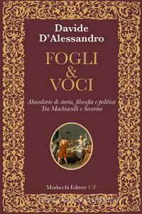 Fogli & voci. Abecedario di storia, filosofia e politica. Tra Machiavelli e Severino.pdf