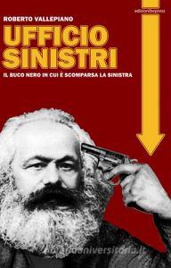 Ufficio sinistri. Il buco nero in cui è scomparsa la sinistra.pdf