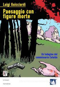 Paesaggio con figure morte. Unindagine del commissario Cataldo.pdf