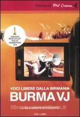 Voci libere dalla Birmania. Burma VJ. DVD. Con libro.pdf