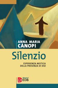 Silenzio. Esperienza mistica della presenza di Dio.pdf